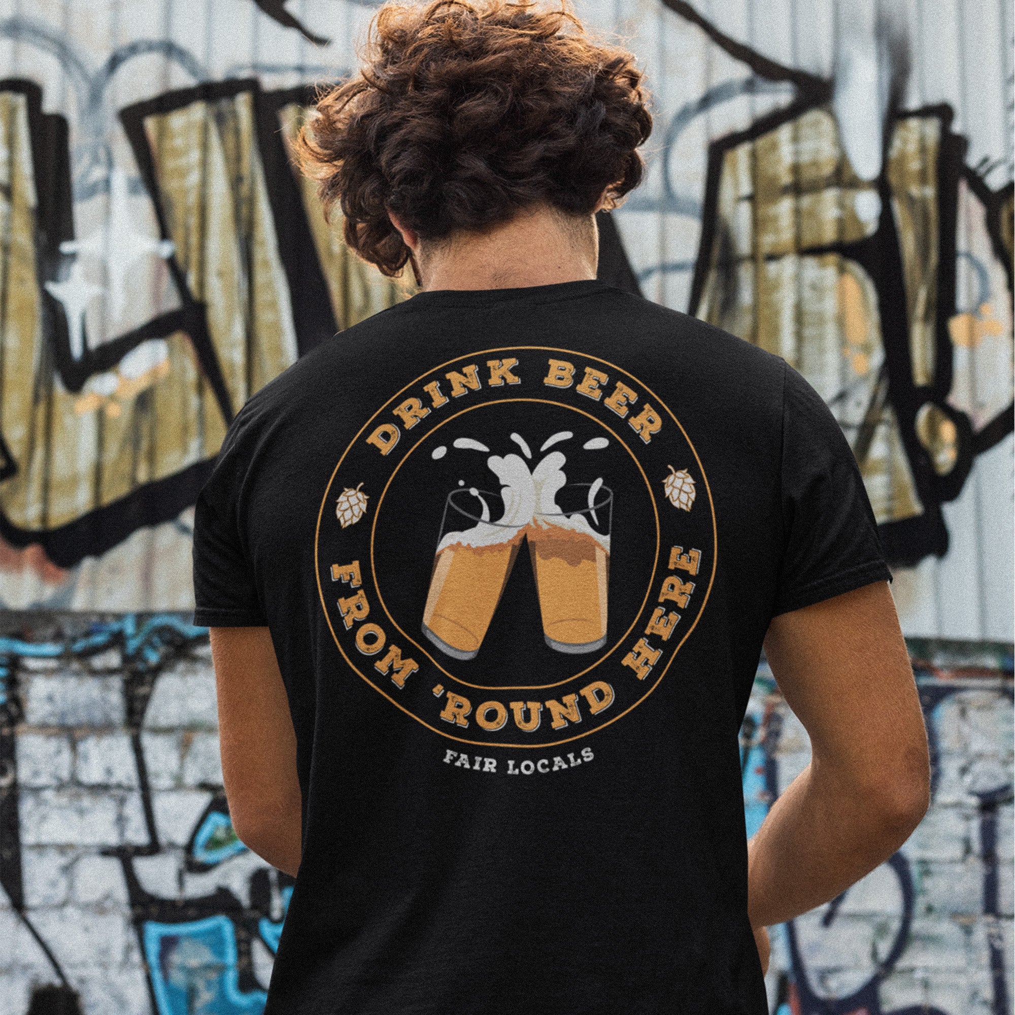 Drink Beer From 'Round Here Tee