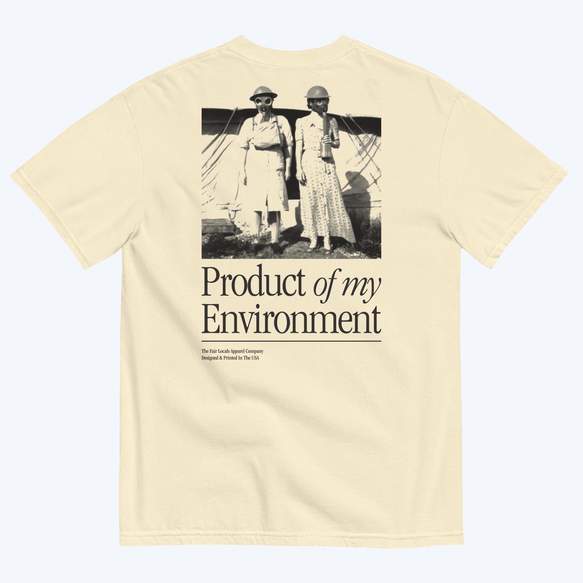 Product of My Environment Tee